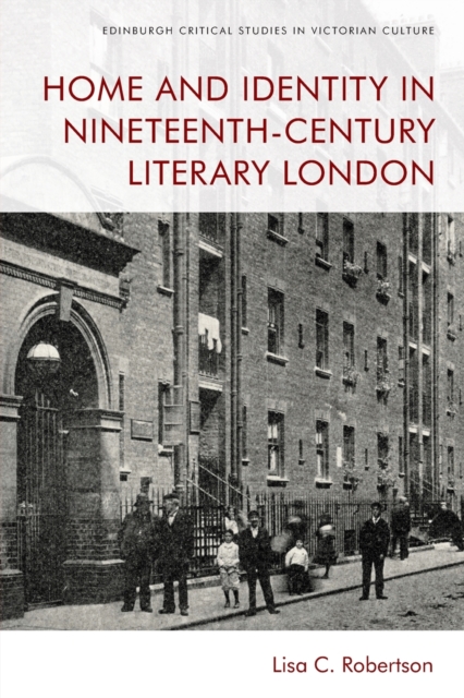 Home and Identity in Nineteenth-Century Literary London, Paperback / softback Book