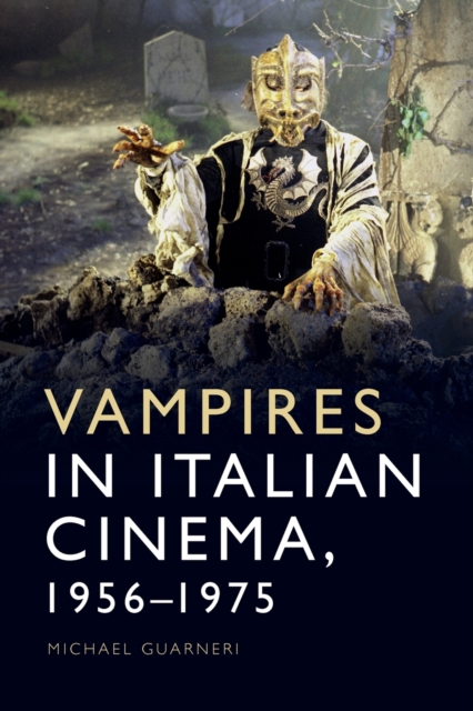Vampires in Italian Cinema, 1956-1975, Paperback / softback Book
