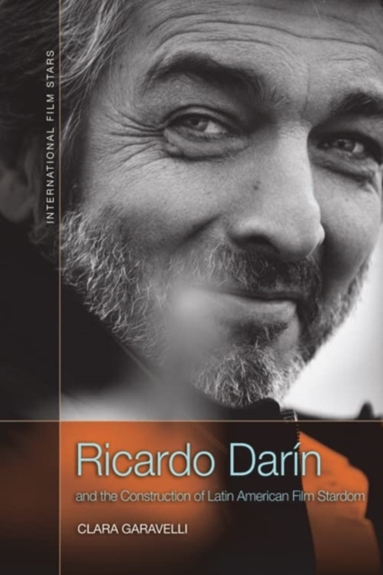Ricardo Dar n and the Construction of Latin American Film Stardom, Hardback Book