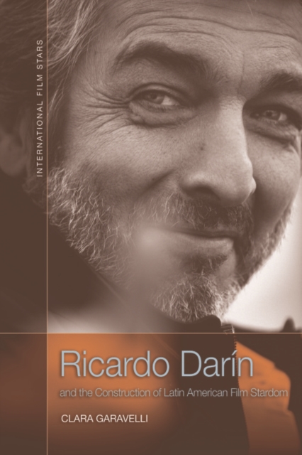 Ricardo Darin and the Construction of Latin American Film Stardom, PDF eBook