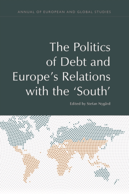 Debt Relations and European Politics : North/South Divides, Hardback Book