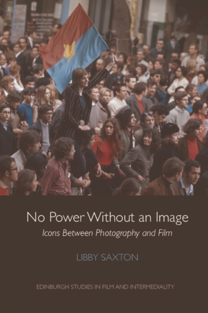 No Power Without an Image : Icons Between Photography and Film, EPUB eBook