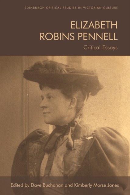 Elizabeth Robins Pennell : Critical Essays, Hardback Book