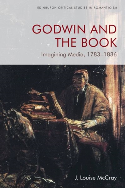 Godwin and the Book : Imagining Media 1783-1836, Hardback Book