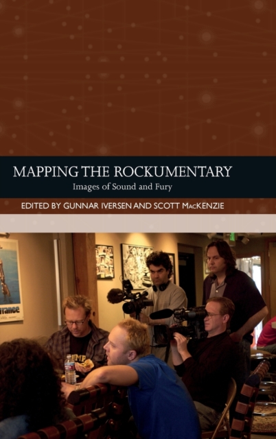 Mapping the Rockumentary : Images of Sound and Fury, Hardback Book