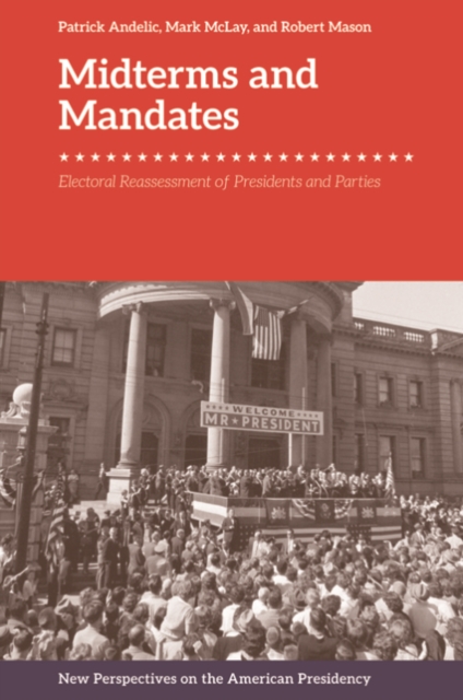 Midterms and Mandates : Electoral Reassessment of Presidents and Parties, PDF eBook