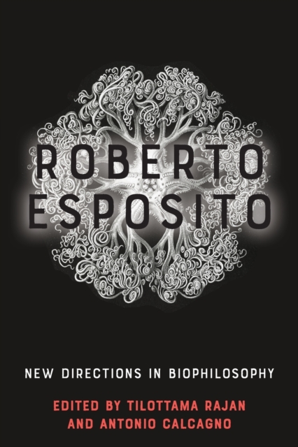 Roberto Esposito : New Directions in Biophilosophy, Paperback / softback Book