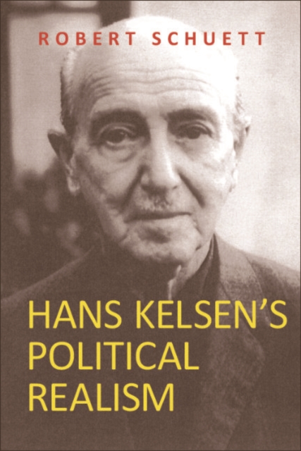 Hans Kelsen's Political Realism, Hardback Book