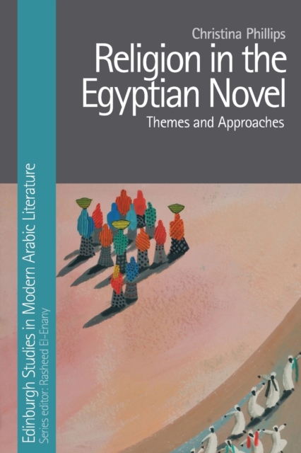 Religion in the Egyptian Novel, Paperback / softback Book