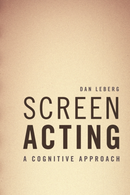 Screen Acting : A Cognitive Approach, PDF eBook