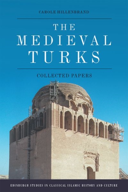 The Medieval Turks : Collected Essays, Hardback Book