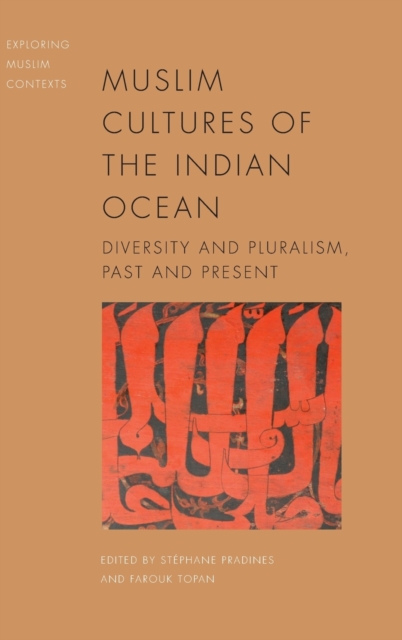 Muslim Cultures of the Indian Ocean : Diversity and Pluralism, Past and Present, Hardback Book