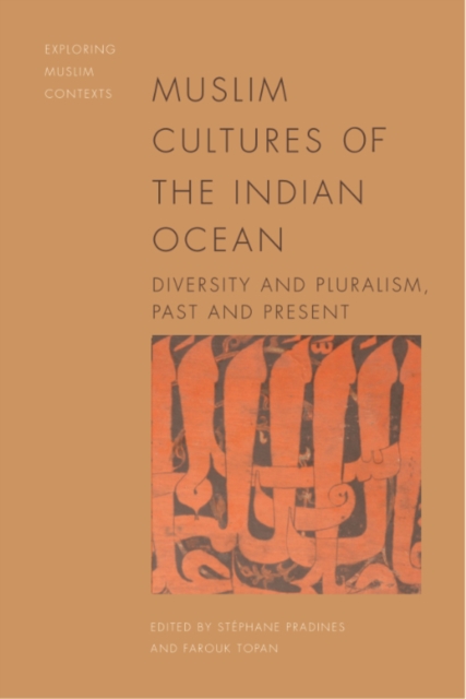 Muslim Cultures of the Indian Ocean : Diversity and Pluralism, Past and Present, PDF eBook