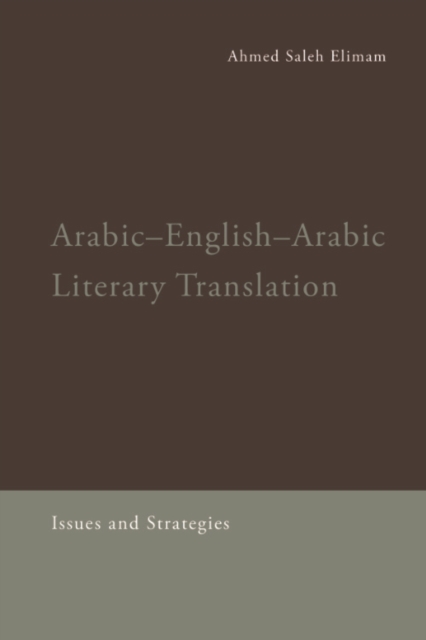 Arabic-English-Arabic Literary Translation : Issues and Strategies, PDF eBook