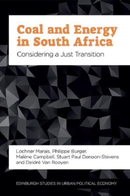 Coal and Energy in South Africa : Considering a Just Transition, Paperback / softback Book