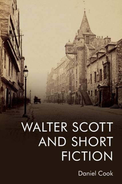 Walter Scott and Short Fiction, Paperback / softback Book