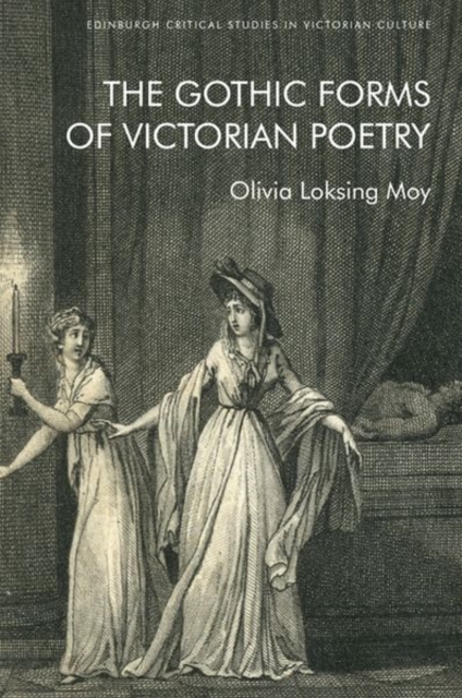 The Gothic Forms of Victorian Poetry, Hardback Book