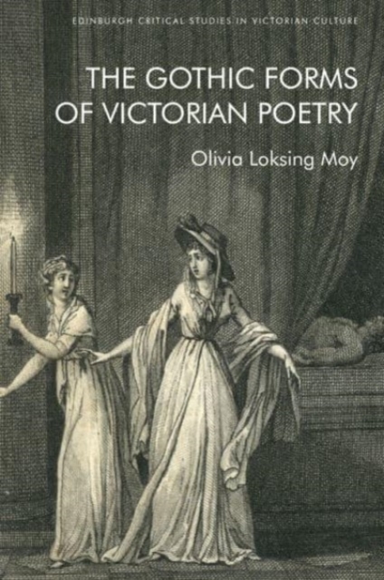 The Gothic Forms of Victorian Poetry, Paperback / softback Book