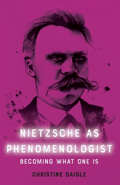 Nietzsche as Phenomenologist, Paperback / softback Book