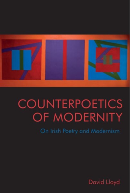 Counterpoetics of Modernity : On Irish Poetry and Modernism, Hardback Book