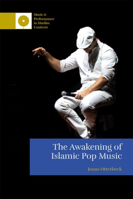The Awakening of Islamic Pop Music, Hardback Book
