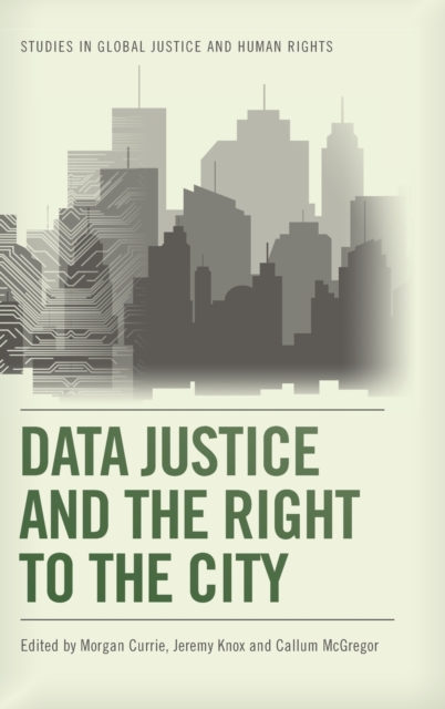 Data Justice and the Right to the City, Hardback Book