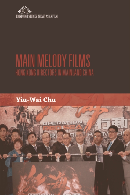 Main Melody Films : Hong Kong Directors in Mainland China, EPUB eBook