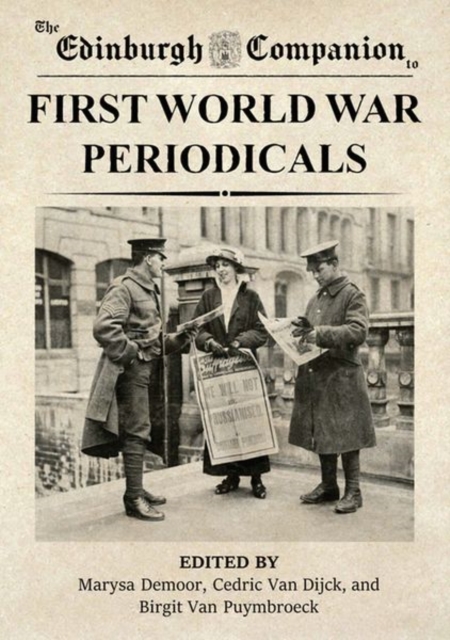 The Edinburgh Companion to First World War Periodicals, Hardback Book