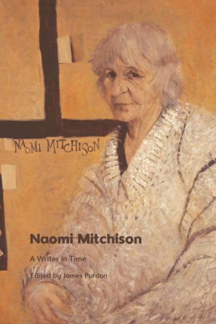 Naomi Mitchison : A Writer in Time, PDF eBook
