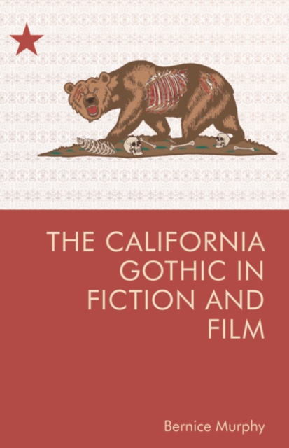 The California Gothic in Fiction and Film, PDF eBook