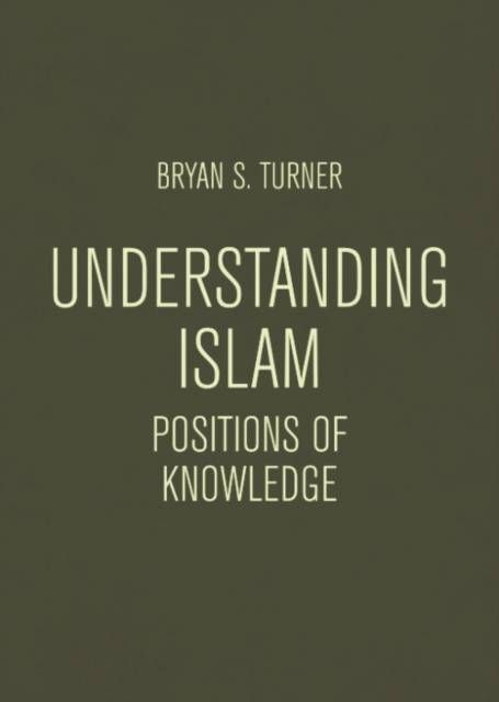 Understanding Islam : Positions of Knowledge, PDF eBook