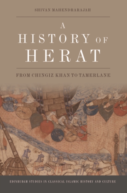 A History of Herat : From Chingiz Khan to Tamerlane, EPUB eBook
