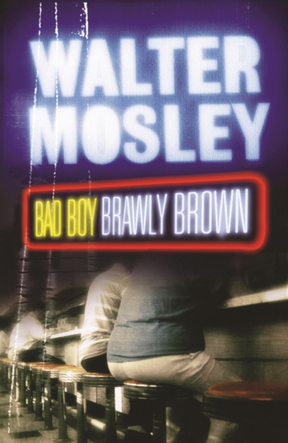 Bad Boy Brawly Brown : Easy Rawlins 7, EPUB eBook