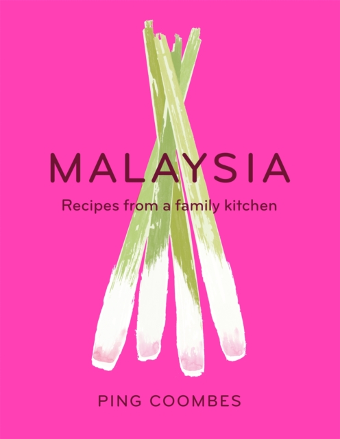 Malaysia : Recipes from a Family Kitchen, Hardback Book