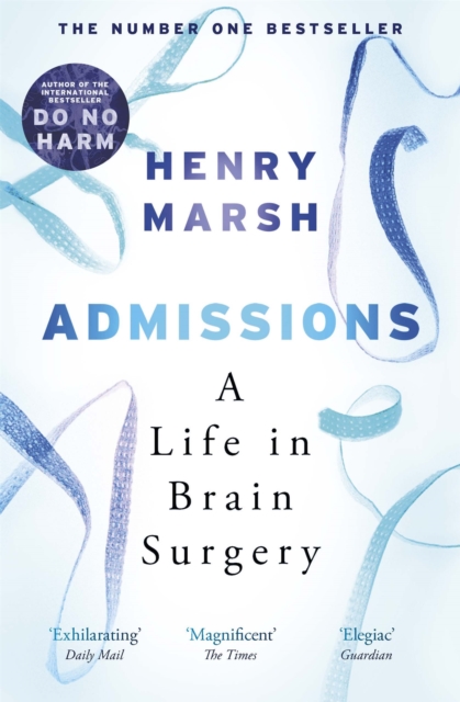 Admissions : A Life in Brain Surgery, Paperback / softback Book