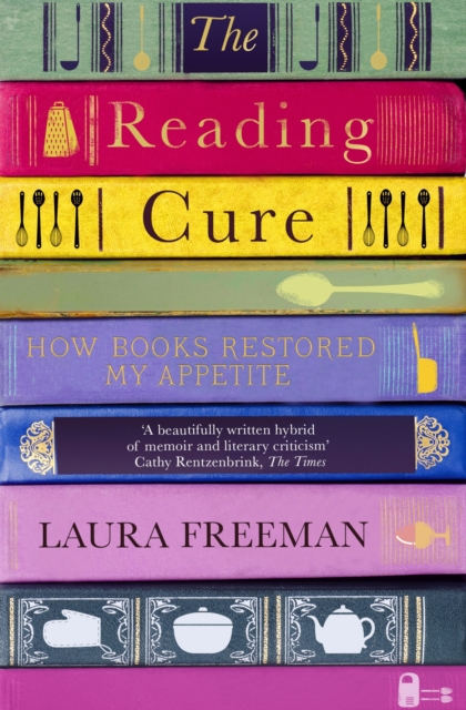 The Reading Cure : How Books Restored My Appetite, EPUB eBook