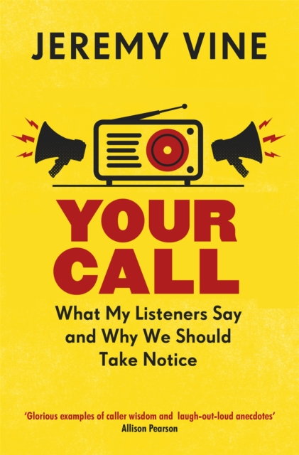 Your Call : What My Listeners Say and Why We Should Take Note, Paperback / softback Book