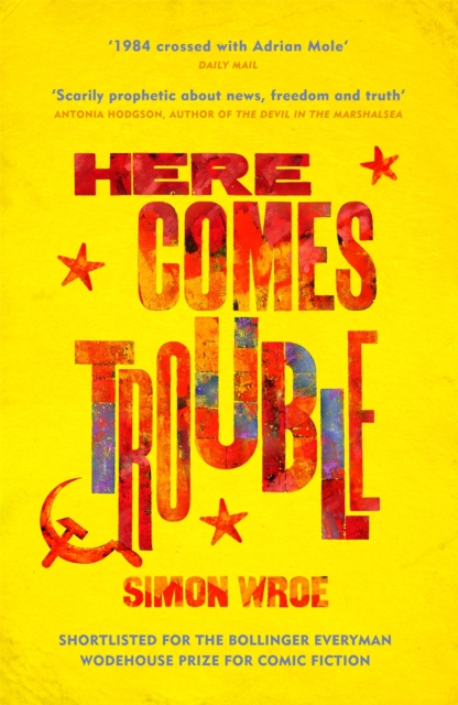 Here Comes Trouble : Shortlisted for the Bollinger Everyman Wodehouse Prize for Comic Fiction, Paperback / softback Book