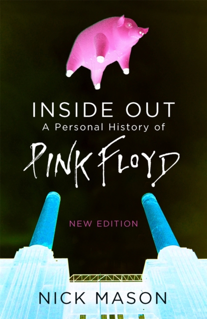 Inside Out : A Personal History of Pink Floyd, Paperback / softback Book
