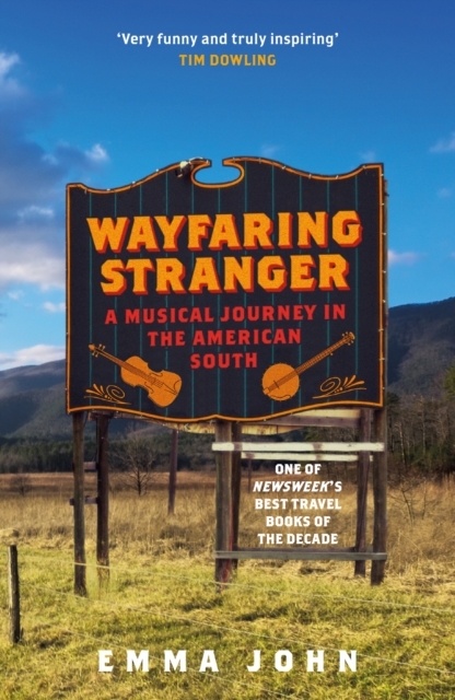 Wayfaring Stranger : A Musical Journey in the American South, EPUB eBook