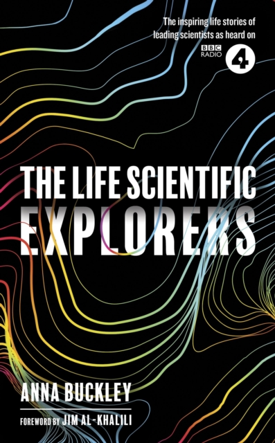 The Life Scientific: Explorers, Paperback / softback Book