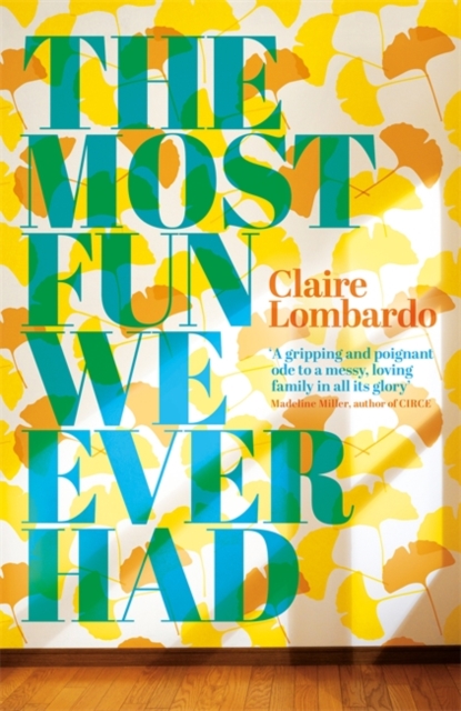 The Most Fun We Ever Had : Longlisted for the Women's Prize for Fiction 2020, Hardback Book