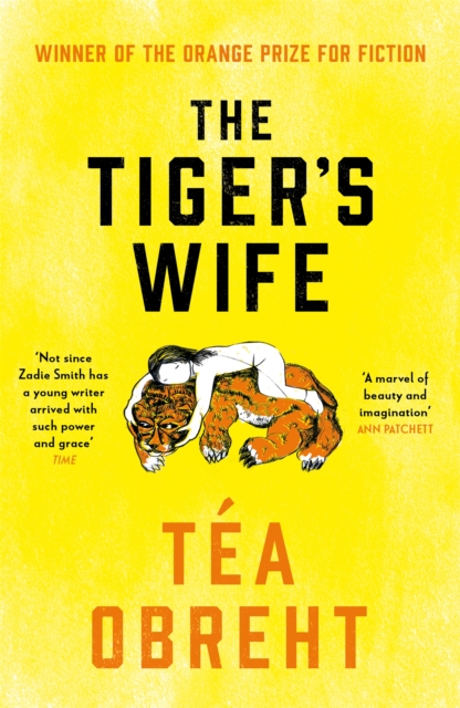 The Tiger's Wife : Winner of the Orange Prize for Fiction and New York Times bestseller, Paperback / softback Book
