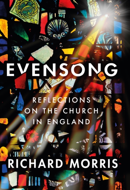 Evensong : Reflections on the Church in England, Paperback / softback Book