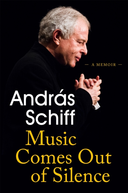 Music Comes Out of Silence : A Memoir, Paperback / softback Book