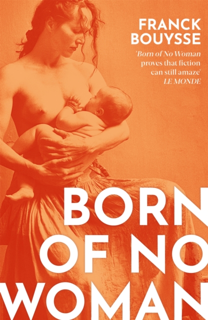 Born of No Woman : The Word-Of-Mouth International Bestseller, Paperback / softback Book