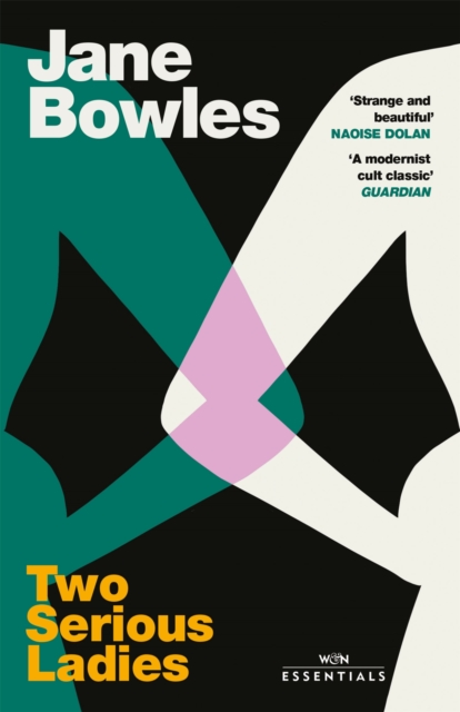 Two Serious Ladies : With an introduction by Naoise Dolan, Paperback / softback Book