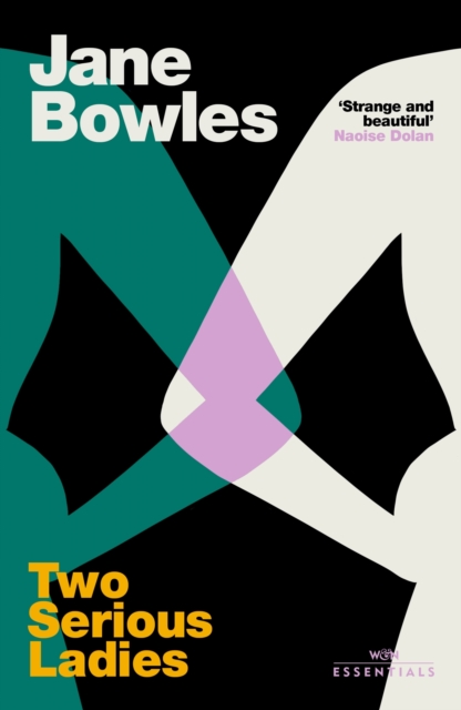 Two Serious Ladies : With an introduction by Naoise Dolan, EPUB eBook