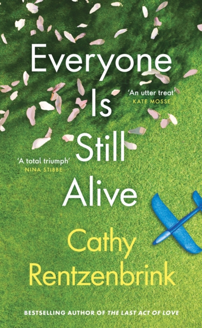 Everyone Is Still Alive : The funny and moving fiction debut from the Sunday Times bestselling author of The Last Act of Love, EPUB eBook