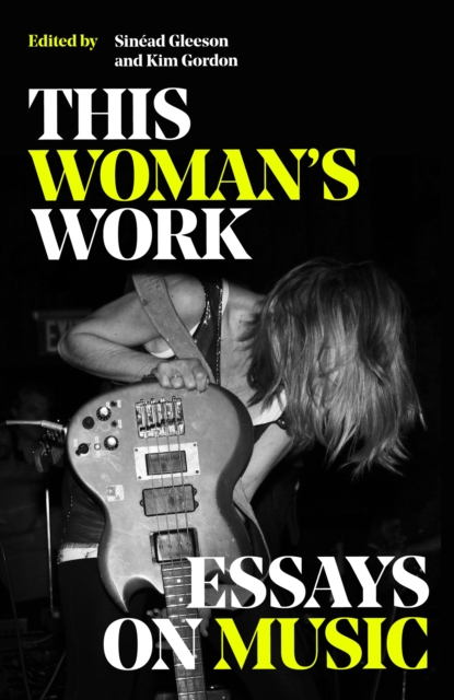 This Woman's Work : Essays on Music, EPUB eBook
